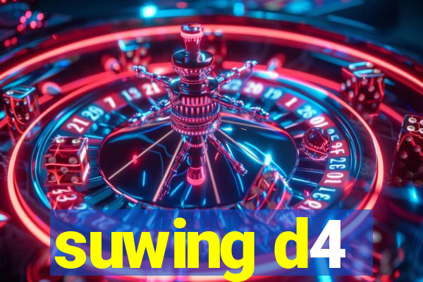 suwing d4
